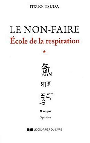 Ecole de la respiration, tome 1 : Le Non-faire von COURRIER LIVRE