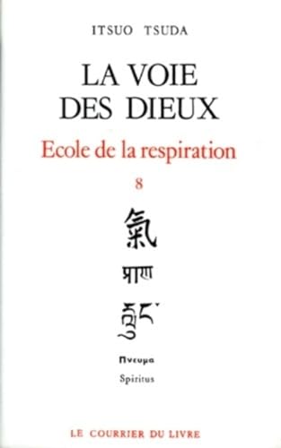Ecole de la respiration, tome 8 : La Voie des dieux von COURRIER LIVRE