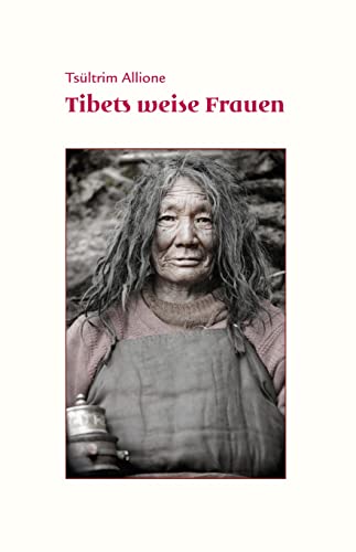 Tibets weise Frauen von Norbu Verlag