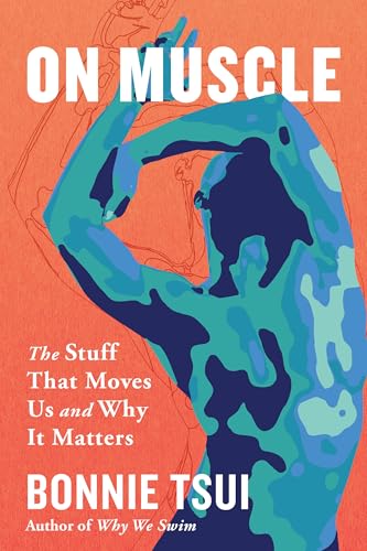 On Muscle: The Stuff That Moves Us and Why It Matters On Muscle: The Stuff That Moves Us and Why It Matters von Algonquin Books