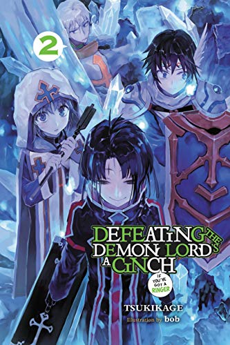 Defeating the Demon Lord's a Cinch (If You've Got a Ringer), Vol. 2: Volume 2 (DEFEATING DEMON LORDS CINCH IF GOT RINGER NOVEL SC)