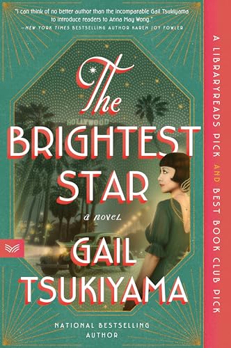 The Brightest Star: A Historical Novel Based on the True Story of Anna May Wong von HarperVia