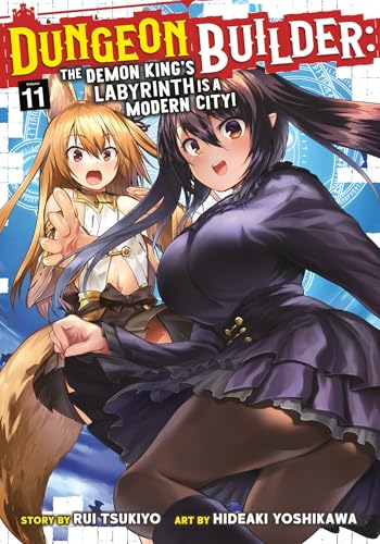 Dungeon Builder: The Demon King's Labyrinth is a Modern City! (Manga) Vol. 11 von Seven Seas