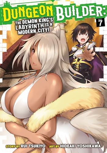 Dungeon Builder: The Demon King's Labyrinth is a Modern City! (Manga) Vol. 7 von Seven Seas