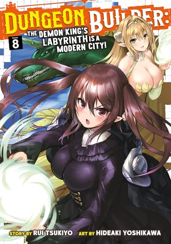 Dungeon Builder: The Demon King's Labyrinth is a Modern City! (Manga) Vol. 8: The Demon King's Labyrinth Is a Modern City! 8 von Seven Seas