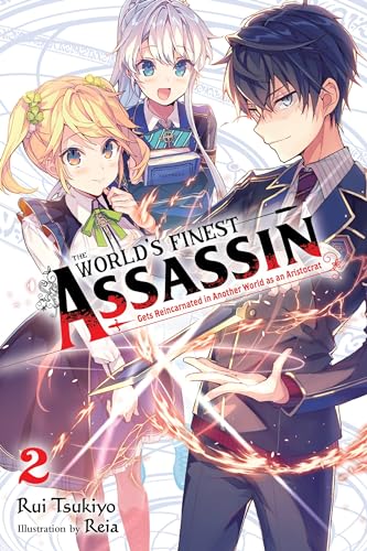 The World's Finest Assassin Gets Reincarnated in Another World as an Aristocrat, Vol. 2 LN: Volume 2 (WORLDS FINEST ASSASSIN REINCARNATED WORLD NOVEL SC)