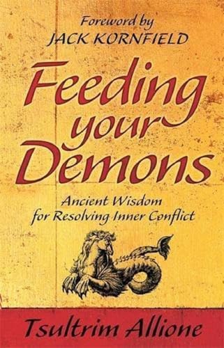 Feeding Your Demons: Ancient Wisdom for Resolving Inner Conflict