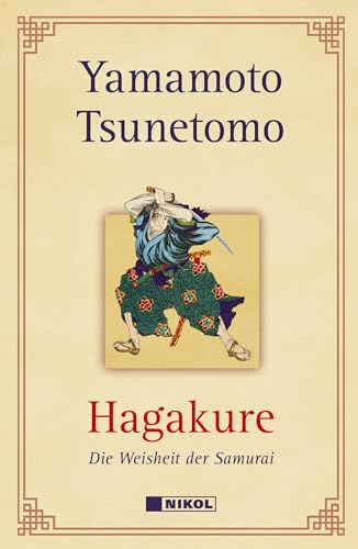 Hagakure: Die Weisheiten der Samurai: Die Weisheit der Samurai von NIKOL