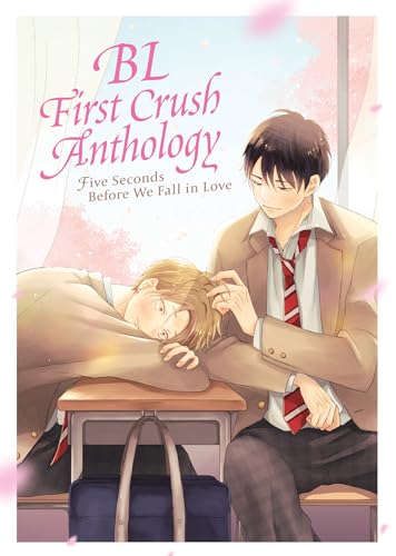 Bl First Crush Anthology: Five Seconds Before We Fall in Love