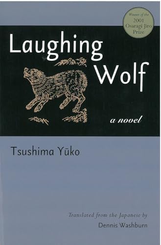 Laughing Wolf: Volume 73 (Michigan Monograph Series in Japanese Studies)