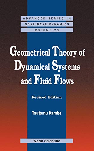 Geometrical Theory of Dynamical Systems and Fluid Flows (Advanced Series in Nonlinear Dynamics)