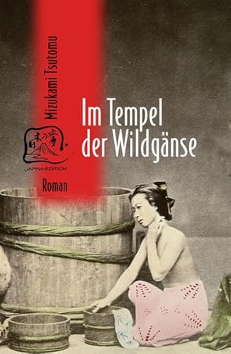Im Tempel der Wildgänse: Roman (Japan-Edition) von japan edition im be.bra verlag