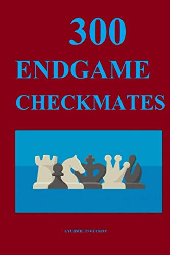 300 Endgame Checkmates