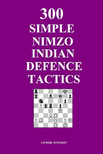 300 Simple Nimzo-Indian Defence Tactics
