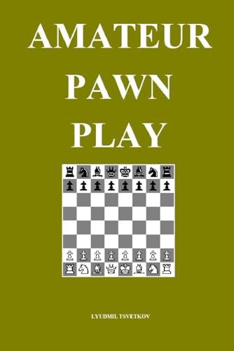 Amateur Pawn Play