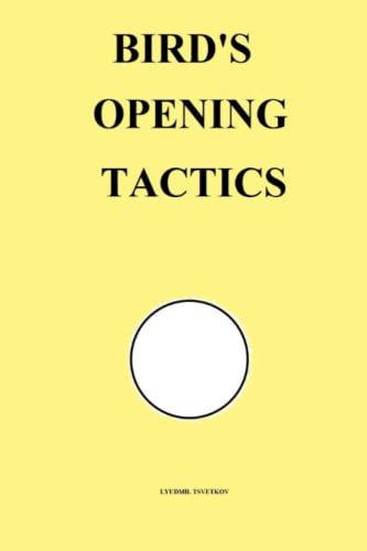 Bird's Opening Tactics (Chess Opening Tactics) von Independently published
