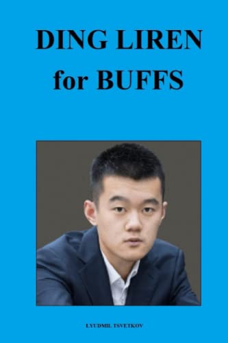 Ding Liren for Buffs (Chess Players for Buffs)