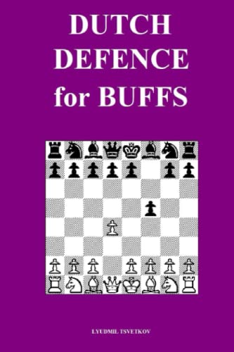 Dutch Defence for Buffs (Chess Openings for Buffs)