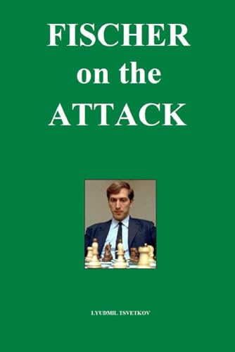 Fischer on the Attack