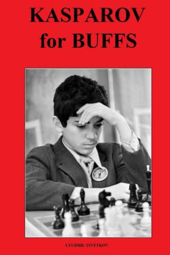Kasparov for Buffs (Chess Players for Buffs)