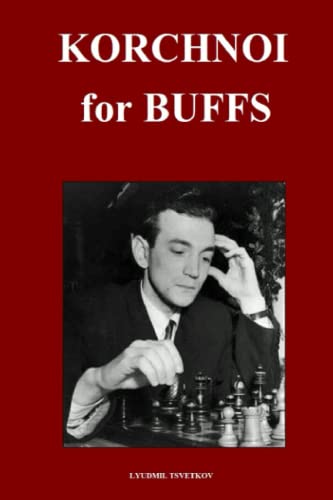 Korchnoi for Buffs (Chess Players for Buffs) von Independently published