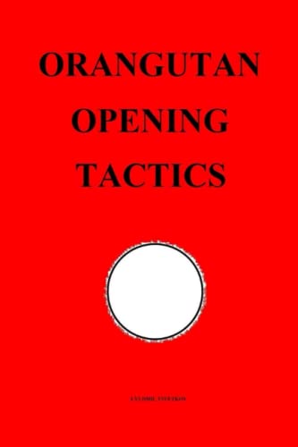 Orangutan Opening Tactics (Chess Opening Tactics) von Independently published
