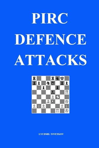Pirc Defence Attacks von Independently published