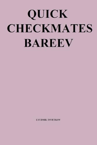 Quick Checkmates: Bareev