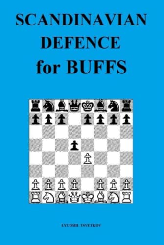 Scandinavian Defence for Buffs (Chess Openings for Buffs)