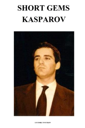 Short Gems: Kasparov