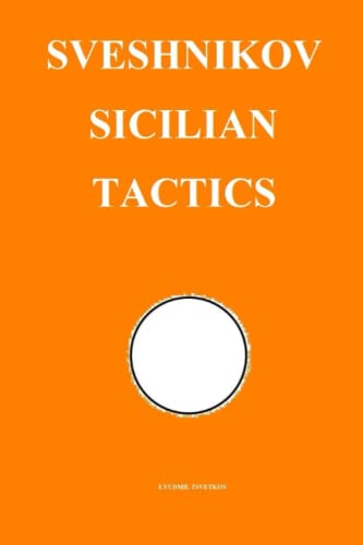 Sveshnikov Sicilian Tactics (Chess Opening Tactics)