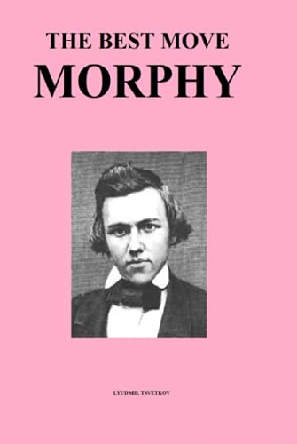 The Best Move: Morphy
