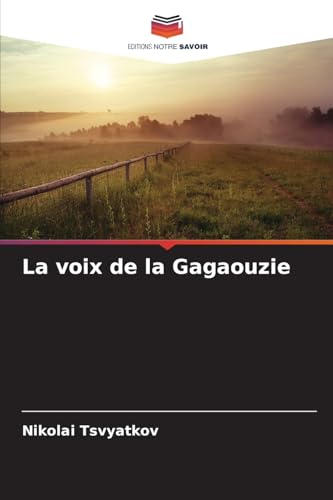 La voix de la Gagaouzie von Editions Notre Savoir