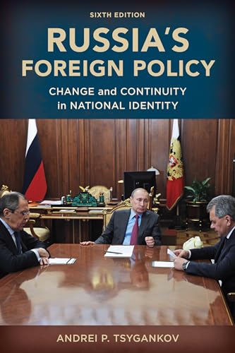 Russia's Foreign Policy: Change and Continuity in National Identity, Sixth Edition von Rowman & Littlefield Publishers