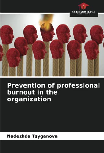 Prevention of professional burnout in the organization von Our Knowledge Publishing