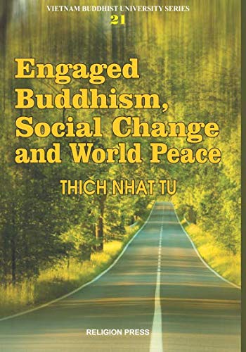 Engaged Buddhism, Social Change and World Peace