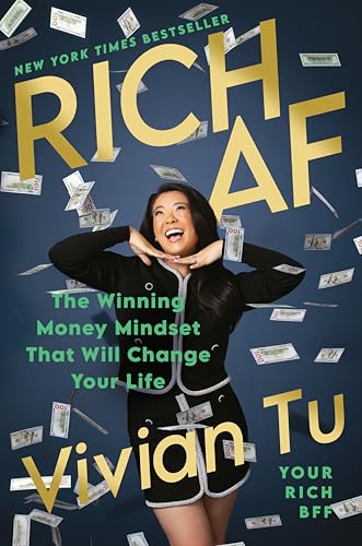 Rich AF: The Winning Money Mindset That Will Change Your Life Rich AF: The Winning Money Mindset That Will Change Your Life