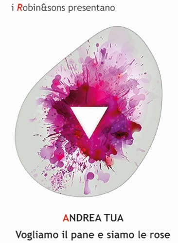 Vogliamo il pane e siamo le rose (Robin&sons) von Robin Edizioni
