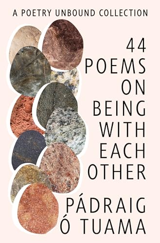 40 Poems on Being With Each Other: A Poetry Unbound Collection von W. W. Norton & Company