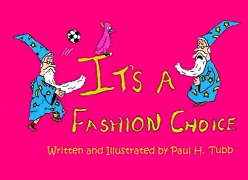 It's A Fashion Choice