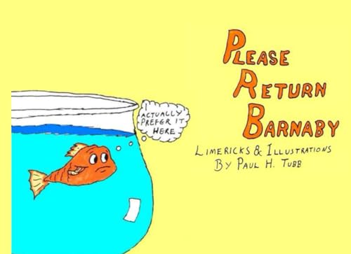 Please Return Barnaby: Limericks and Illustrations by Paul H. Tubb von Independently published