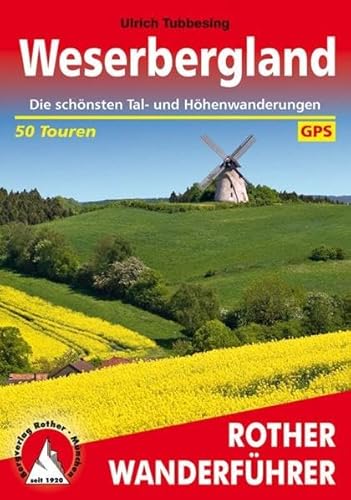 Weserbergland: Die schönsten Tal- und Höhenwanderungen. 50 Touren. Mit GPS-Tracks (Rother Wanderführer)