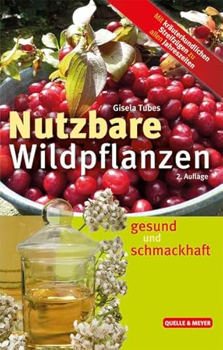 Nutzbare Wildpflanzen: gesund und schmackhaft