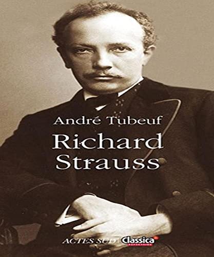 Richard Strauss: ou Le Voyageur et son ombre