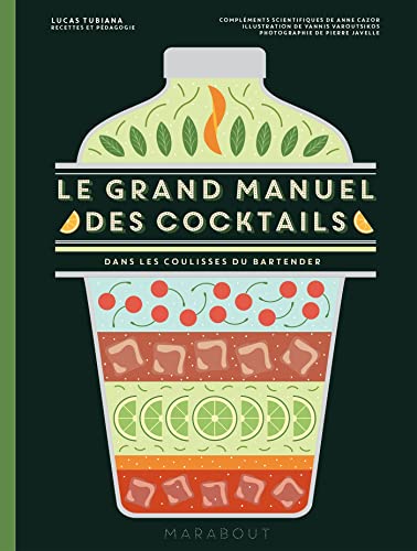 Le grand manuel des cocktails: Dans les coulisses du bartender von MARABOUT