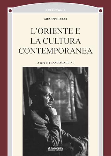 L'Oriente nella cultura contemporanea (Orientalia) von Il Cerchio