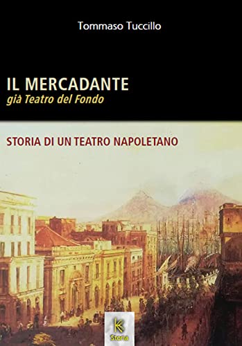 Il Mercadante già Teatro del Fondo. Storia di un teatro napoletano Il Mercadante già Teatro del Fondo. Storia di un teatro napoletano von Kairòs
