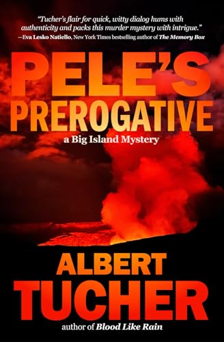 Pele's Prerogative (A Big Island Mystery, Band 4) von Shotgun Honey Books
