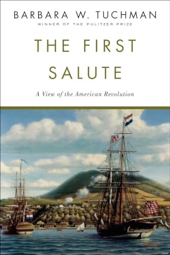 The First Salute: A View of the American Revolution The First Salute: A View of the American Revolution