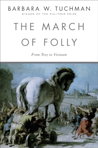 The March of Folly: From Troy to Vietnam von Random House Trade Paperbacks